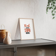 Think Less, Stupid More – Funny Wooden Framed Wall Art Poster